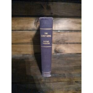 The Lost King‎ by Rafael Sabatini, 1937 Hardcover, Vintage Adventure Novel